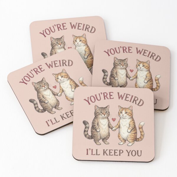 Item preview, You’re weird I’ll keep you  designed and sold by The Bureau Of Boops.