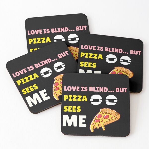 Item preview, Love Is Blind but Pizza Sees Me designed and sold by Centralized Source .