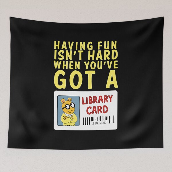 Item preview, Arthur Library Card Funny Quote  designed and sold by Lucldwellez.