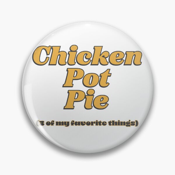 Artikelvorschau, Lustiger Hühner-Pot-Pie, 3 meiner Lieblingsdinge, Dinge, Weed-Humor, Neuheit, Marihuana-Spaß entworfen und verkauft von Space Ghettos.