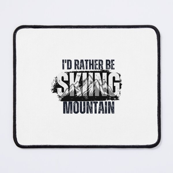 Item preview, id rather be Skiing Mountain,Snowboard,Snowboarding designed and sold by belladesign7.
