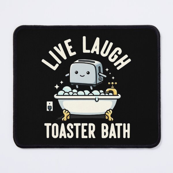 Item preview, Live, Laugh, Toaster Bath designed and sold by dudelinart.