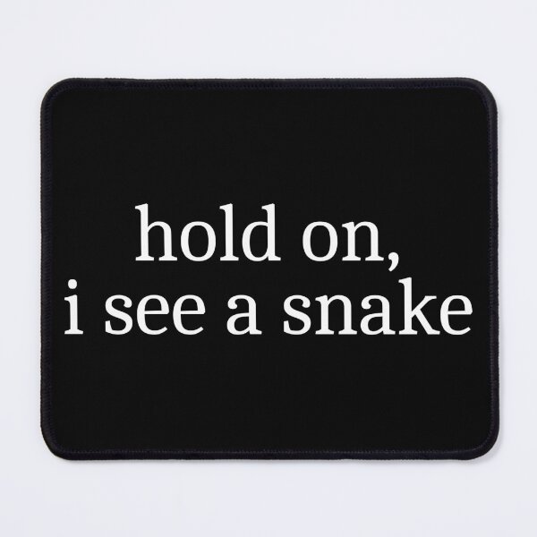 Item preview, Hold on, I see a snake designed and sold by Sleepy Cat Design.