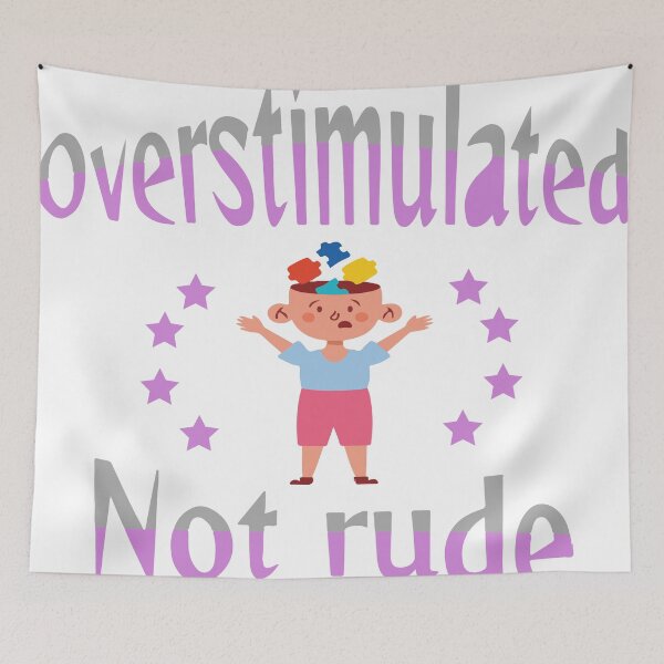 Item preview, Overstimulated not rude designed and sold by ShuaibDesigns.