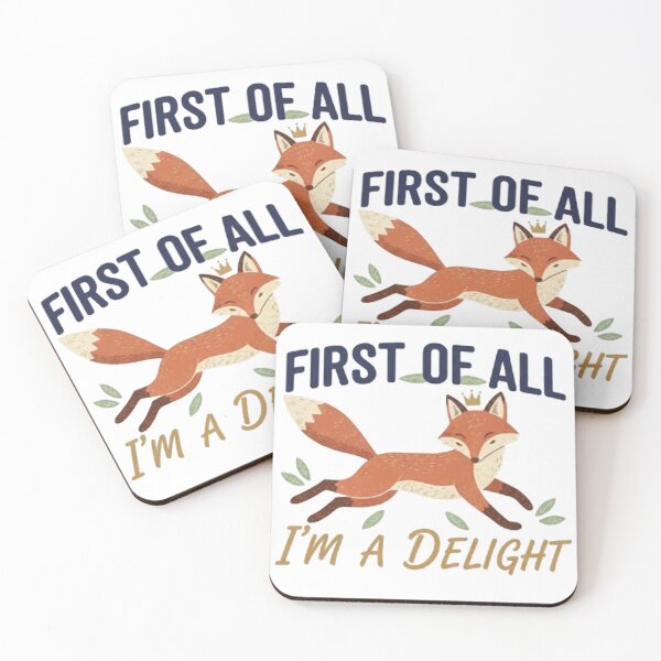 Item preview, First Of All I'm A Delight - Funny Sassy Fox Quote designed and sold by StillDow.