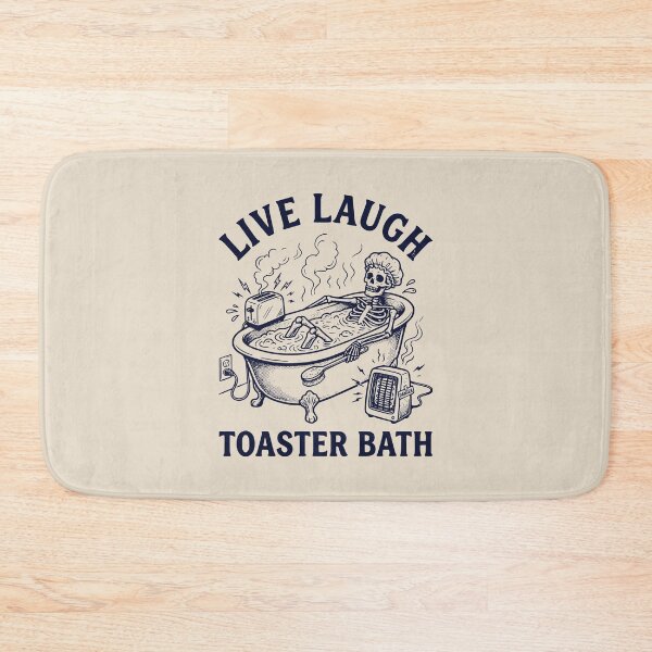 Item preview, Live, Laugh, Toaster Bath Skeleton designed and sold by dudelinart.