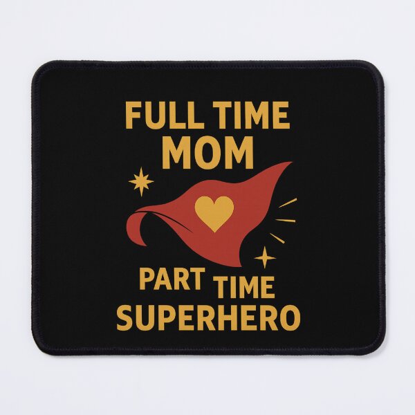 Item preview, Full Time Mom Part Time Superhero Funny Mothers Humor designed and sold by PunchDrop.