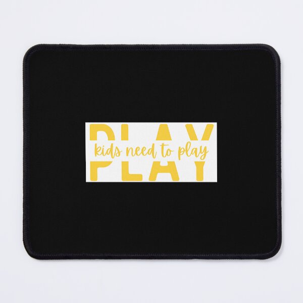 Item preview, Kids Need To Play Quote designed and sold by pqhzkiogtm78.