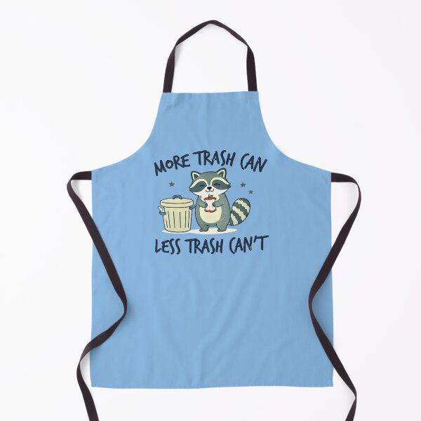 Item preview, More Trash Can Less Trash Can't Cute Raccoon designed and sold by HowToCanadian.