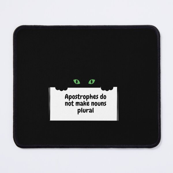 Item preview, Apostrophes Don’t Make Plurals Cat designed and sold by pqhzkiogtm78.