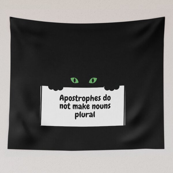 Item preview, Apostrophes Don’t Make Plurals Cat designed and sold by pqhzkiogtm78.