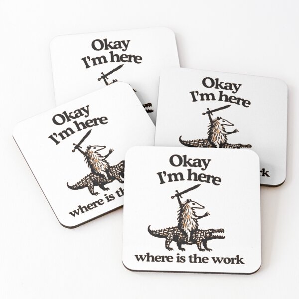 Item preview, Okay I'm Here Where Is The Work - Possum & Alligator Art designed and sold by JossDesign15.