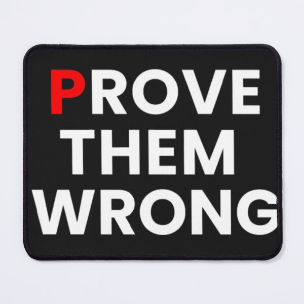 Item preview, Prove Them Wrong – Inspirational Message designed and sold by DGK4ink.