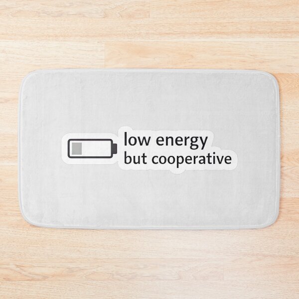 Item preview, Low Energy But Cooperative designed and sold by Retr0Tshirts.