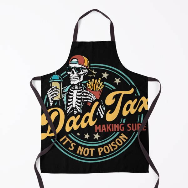 Item preview, Dad Tax Making Sure Its Not Poison Funny Food Dad designed and sold by Asimism.