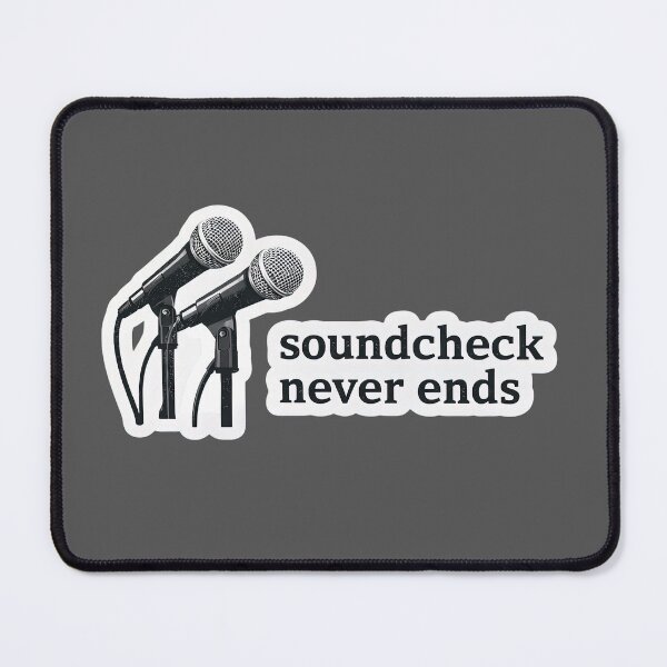 Item preview, Soundcheck Never Ends Musician Life Meme designed and sold by Retr0Tshirts.