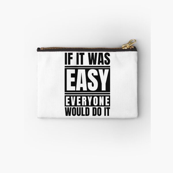 Item preview, If It Was Easy Everyone Would Do It designed and sold by Dondonmart.