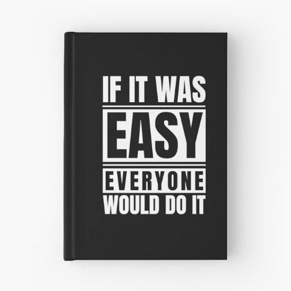 Item preview, If It Was Easy Everyone Would Do It designed and sold by Dondonmart.