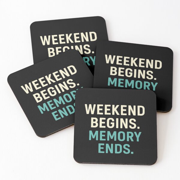 Item preview, Weekend Begins Memory Ends | Funny Weekend Party Quote designed and sold by Timeless Junction.