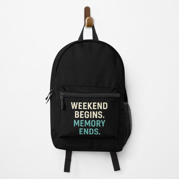 Item preview, Weekend Begins Memory Ends | Funny Weekend Party Quote designed and sold by Timeless Junction.