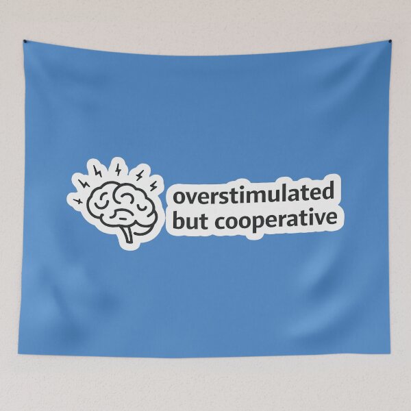 Item preview, Overstimulated But Cooperative Relatable Introvert Meme designed and sold by Retr0Tshirts.
