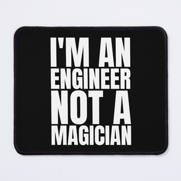 Item preview, I'm an engineer not a magician designed and sold by Dondonmart.