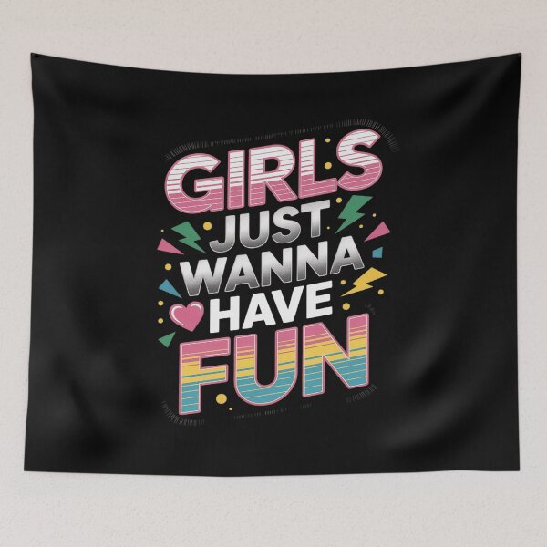 Item preview, Girls Just Wanna Have Fun Awesome 70's 80's 90's 6 designed and sold by angolinnArt.