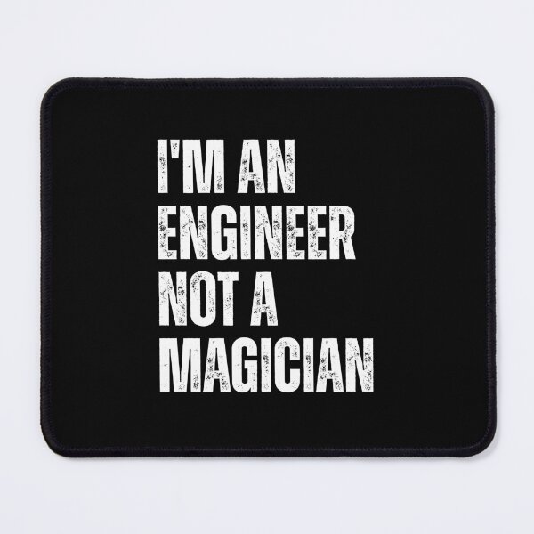 Item preview, I'm an engineer not a magician designed and sold by Dondonmart.