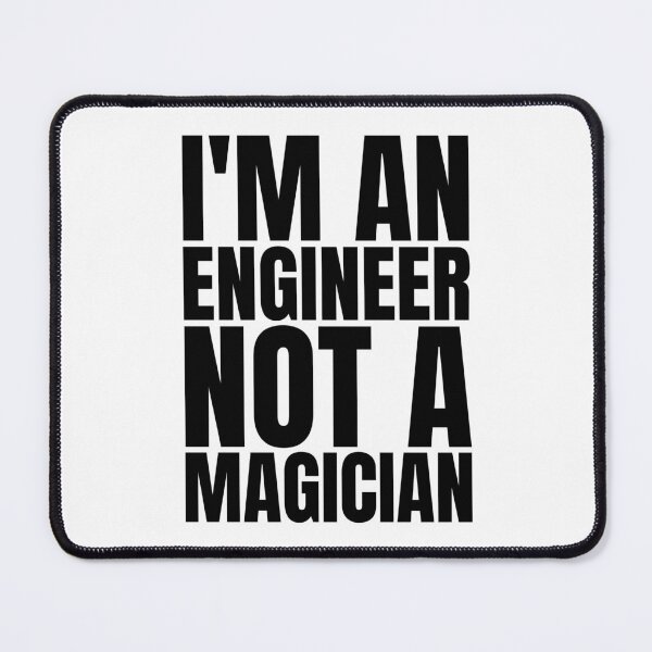 Item preview, I'm an engineer not a magician designed and sold by Dondonmart.