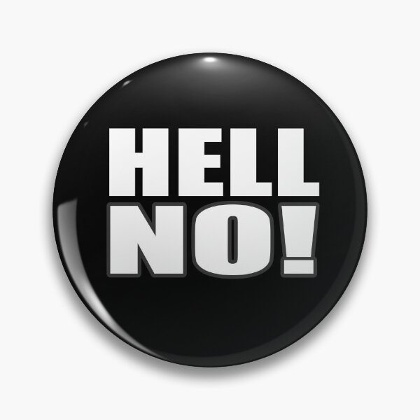 Item preview, Hell No! designed and sold by HoneyBadgerBox.