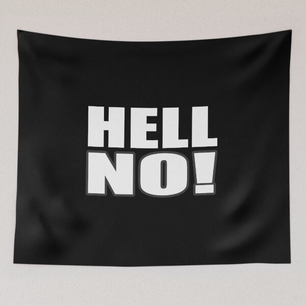 Item preview, Hell No! designed and sold by HoneyBadgerBox.