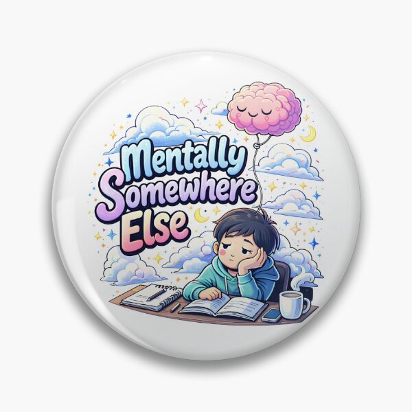 Item preview, Mentally Somewhere Else designed and sold by retailmaster.
