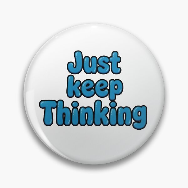Item preview, Just keep thinking designed and sold by RobertMartinArt.