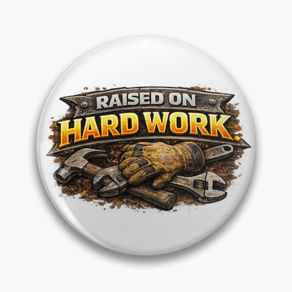 Item preview, Raised on Hard Work designed and sold by 2Guys2Hammers.