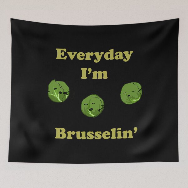 Item preview, Every Day I’m Brusselin’ Pun designed and sold by yrxclpbet35.