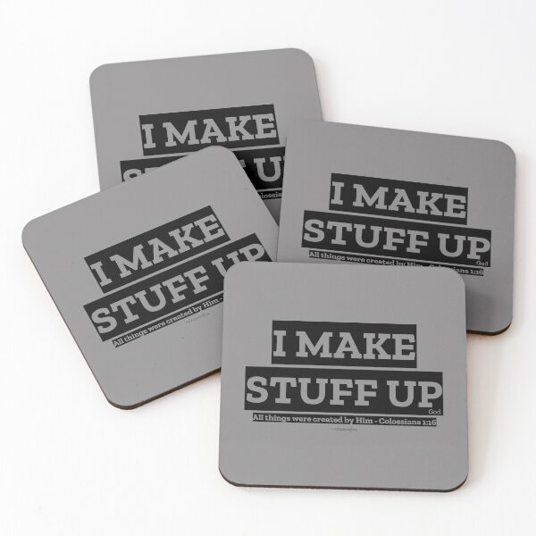 Item preview, “I MAKE STUFF UP” - God designed and sold by FTLOG.