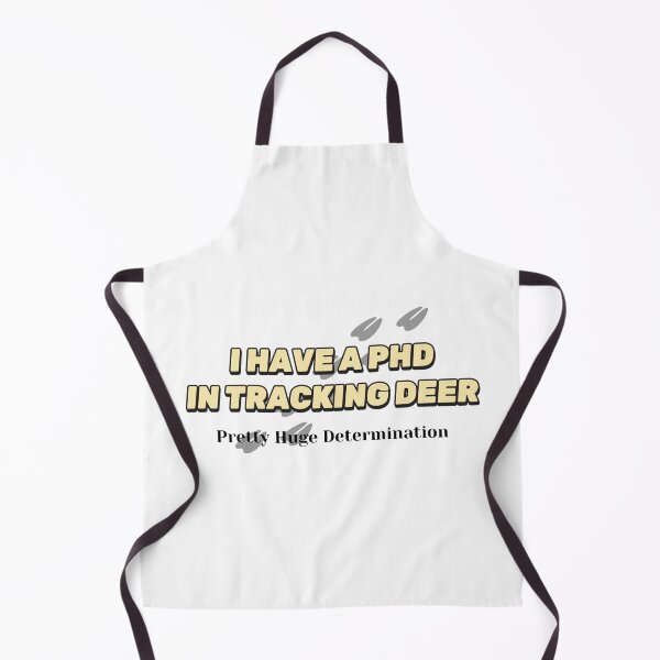 Item preview, I Have a PhD in Tracking Deer designed and sold by RiaHoxStudio.