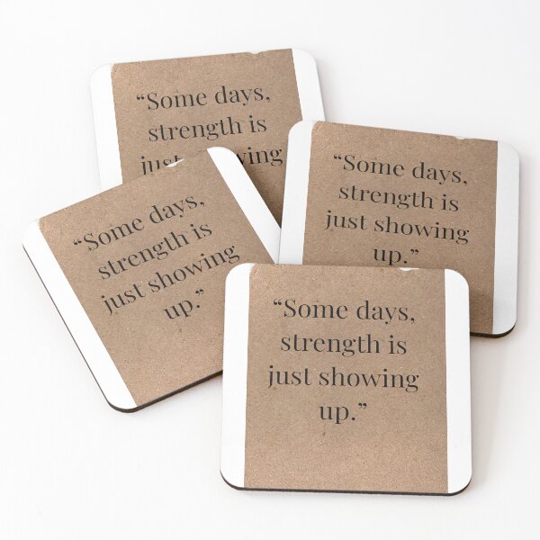 Item preview, Some days, strength is just showing up. designed and sold by Louisa's Treasures.