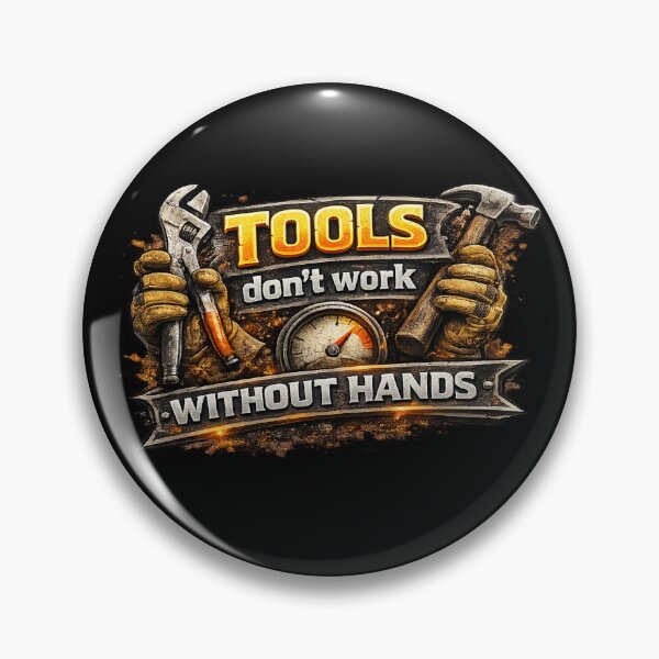 Item preview, Tools Don't Work Without Hands designed and sold by 2Guys2Hammers.
