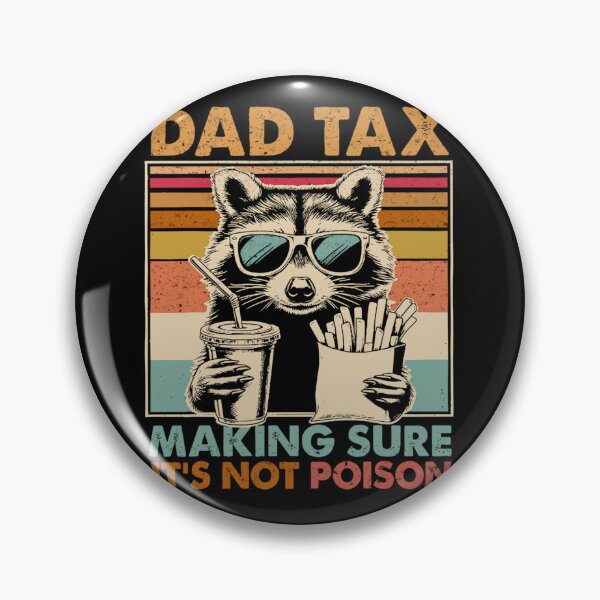 Item preview,  Dad Tax Making Sure Its Not Poison Funny Food Dad designed and sold by Ismail-Hossain.