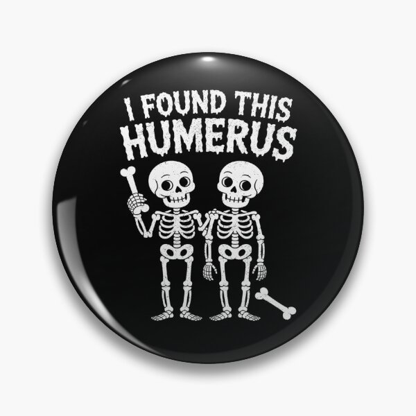 Item preview, I Found This Humerus Skeleton Joke designed and sold by flagylART.