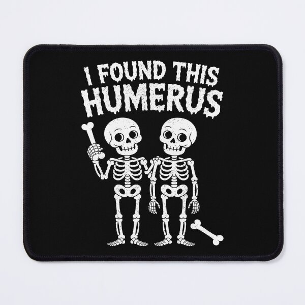 Item preview, I Found This Humerus Skeleton Joke designed and sold by flagylART.