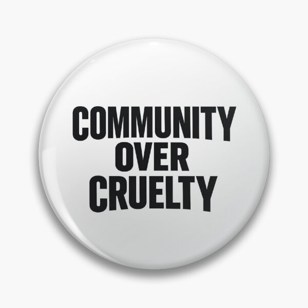 Item preview, Community Over Cruelty - Solidarity Slogan Typography designed and sold by Hydravisions.