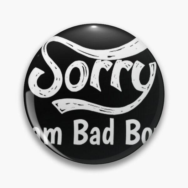Item preview, Sorry Iam Bad Boy Meme Fun Txt designed and sold by ScottgQxShopus.