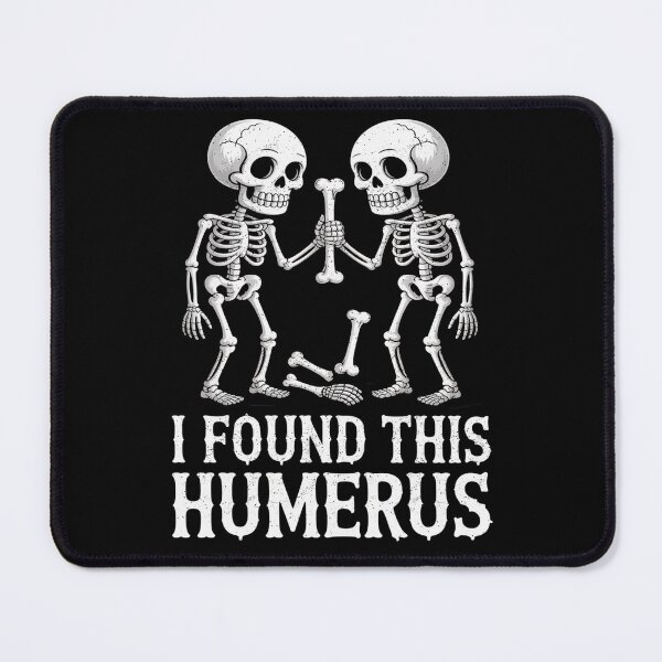 Item preview, I Found This Humerus Skeleton Joke designed and sold by flagylART.