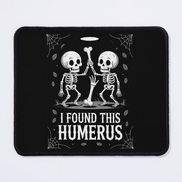 Item preview, I Found This Humerus Skeleton Joke designed and sold by flagylART.