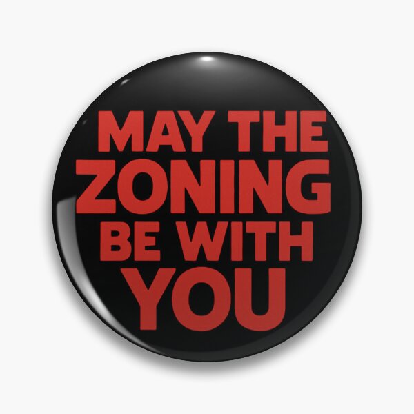 Item preview, Funny Urban Planner Quote May The Zoning designed and sold by Virelo.
