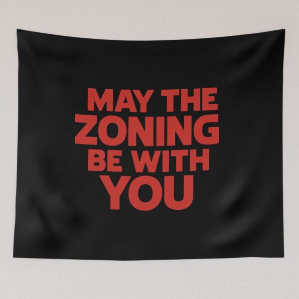 Item preview, Funny Urban Planner Quote May The Zoning designed and sold by Virelo.