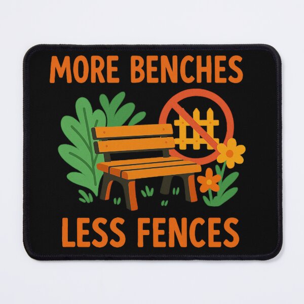 Item preview, More Benches Less Fences Urban Planning Community Design designed and sold by Virelo.