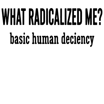 Artwork thumbnail, What Radicalized Me? Basic Human Decency by Randomchananigans